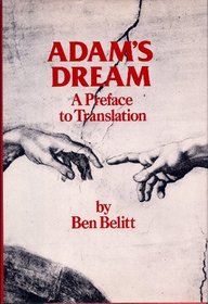 Adam's Dream: A Preface to Translation (An Evergreen Book)