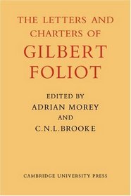 Gilbert Foliot and His Letters (Cambridge Studies in Medieval Life and Thought: New Series)