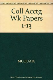 College Accounting Working Papers 1 to 14, Seventh Edition: Used with ...McQuaig-College Accounting