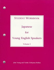 Japanese for Young English Speakers: Student Workbook (Japanese for Young English Speakers)