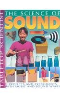 The Science Of Sound: Projects and Experiments With Music And Sound Waves (Tabletop Scientist)