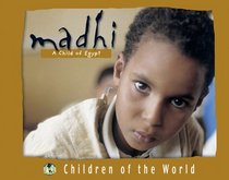 Madhi: A Child Of Egypt (Children of the World)