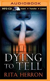 Dying to Tell (A Slaughter Creek Novel)