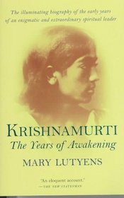 Krishnamurti : The Years of Awakening