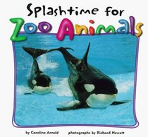 Splashtime for Zoo Animals (Zoo Animals (Carolrhoda))