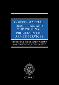 Courts Martial, Discipline, and the Criminal Process in the Armed Forces (Blackstone Press)