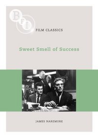 Sweet Smell of Success (Bfi Film Classics)