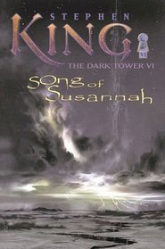 DARK TOWER VI: SONG OF SUSANNAH