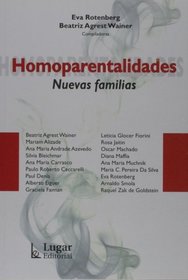 Homoparentalidades. Nuevas familias (Spanish Edition)