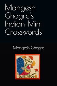 Mangesh Ghogre's Indian Mini Crosswords