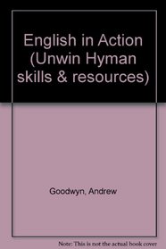 English in Action (Unwin Hyman skills & resources)