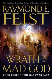 Wrath of a Mad God (Darkwar Saga, Bk 3)