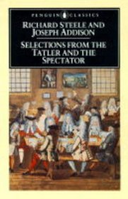 Selections from the Tatler and the Spectator (Penguin Classics)