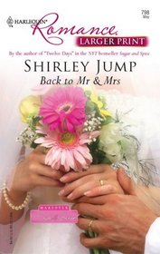 Back to Mr & Mrs (Makeover: Bride & Groom, Bk 1) (Harlequin Romance, No 3952) (Larger Print)