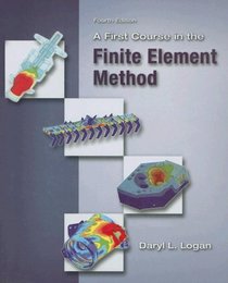 A First Course in the Finite Element Method