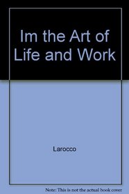 Im, the Art of Life and Work