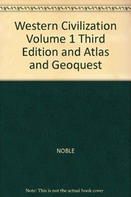 Western Civilization, Volume 1, Third Edition And Atlas And Geoquest