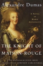 The Knight of Maison-Rouge : A Novel of Marie Antoinette (Modern Library)