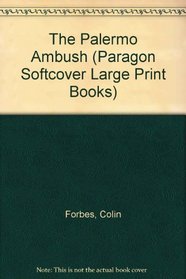 The Palermo Ambush (Paragon Softcover Large Print Books)