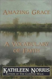 Amazing Grace: A Vocabulary of Faith (G K Hall Large Print Book Series (Paper))