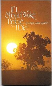 If I should wake before I die: A message of hope (Regal reflections)