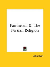 Pantheism Of The Persian Religion