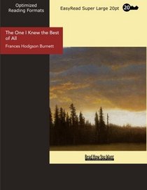 The One I Knew the Best of All (EasyRead Super Large 20pt Edition): A Memory of the Mind of A Child