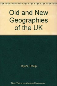 Old and New Geographies of the UK