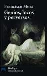 Genios, locos y perversos / Geniuses, madmen and evil (Spanish Edition)