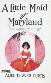 Little Maid of Maryland (Little Maid Historical Series)