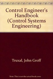 Control Engineer's Handbook (Control Systems Engineering)