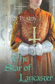 The Star of Lancaster. Jean Plaidy (Plantagenet 11)