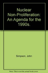 Nuclear Non-Proliferation : An Agenda for the 1990s (Ford/Southampton studies in North/South security relations)