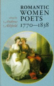 Romantic Women Poets, 1770-1838 : An Anthology
