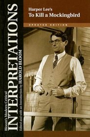 To Kill a Mockingbird (Bloom's Modern Critical Interpretations)