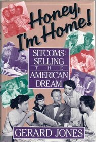 Honey, I'm Home!: Sitcoms : Selling the American Dream