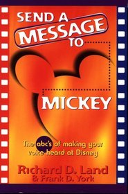 Send a Message to Mickey: The ABC's of Making Your Voice Heard at Disney