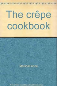 The Crepe Cookbook