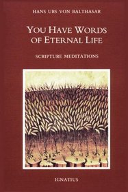 You Have Words of Eternal Life: Scripture Meditations