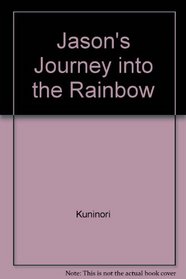 Jason's Journey into the Rainbow