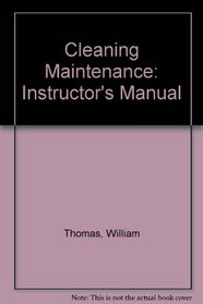 Cleaning Maintenance: Instructor's Manual (Custodial Maintenace Library)