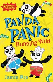 Panda Panic: Running Wild (Awesome Animals)