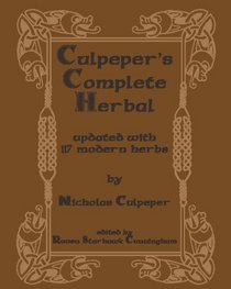 Culpeper's Complete Herbal: Updated With 117 Modern Herbs