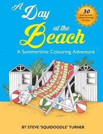 A Day At The Beach: A Summertime Coloring Adventure by Squidoodle