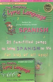 Spanish: A Bilingual Music Program (The Complete Lyric Language)