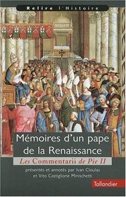Mmoires d'un pape de la Renaissance : Les Commentarii de Pie II