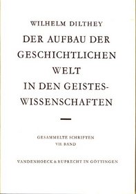 Gesammelte Schriften, Bd.7, Der Aufbau der geschichtlichen Welt in den Geisteswissenschaften