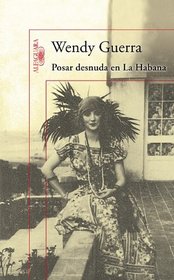 Posar desnuda en La Habana / Posing nude in Havana (Spanish Edition)
