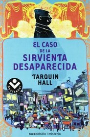 El caso de la sirvienta desaparecida (The Case of the Missing Servant) (Vish Puri, Bk 1) (Spanish Edition)