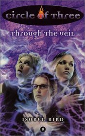 Circle of Three #9: Through the Veil (Circle of Three)